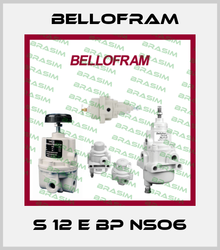 S 12 E BP NSO6 Bellofram