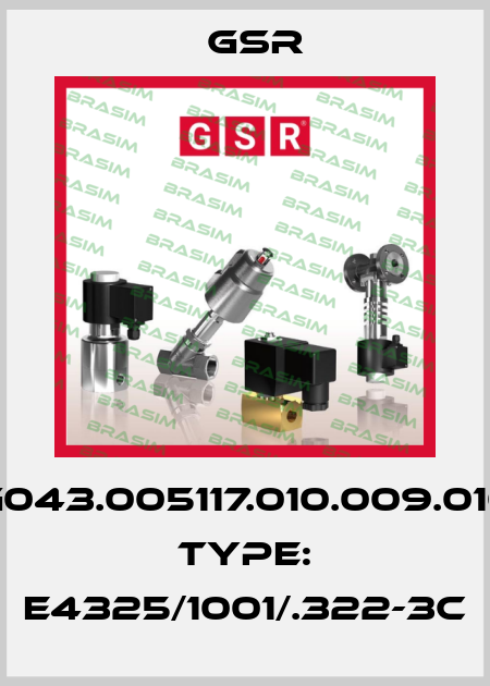 G043.005117.010.009.010 Type: E4325/1001/.322-3C GSR