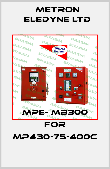 MPE- MB300 for MP430-75-400C Metron Eledyne Ltd