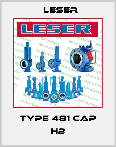 Type 481 Cap H2 Leser