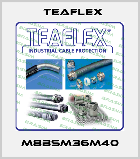 M8BSM36M40 Teaflex