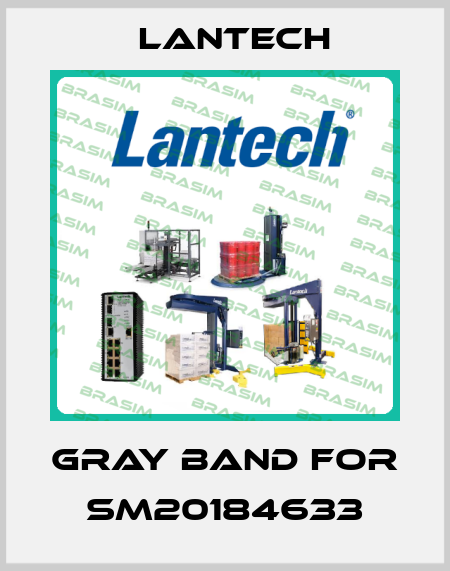Gray band for SM20184633 Lantech