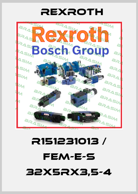 R151231013 / FEM-E-S 32X5RX3,5-4 Rexroth