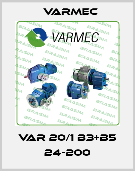 VAR 20/1 B3+B5 24-200 Varmec