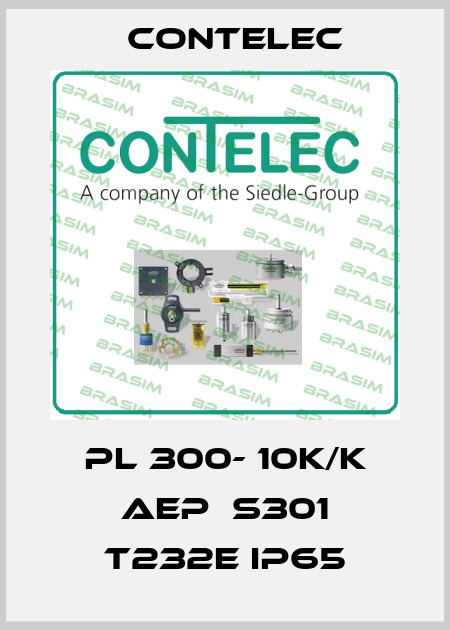 PL 300- 10k/k AEP  S301 T232E IP65 Contelec