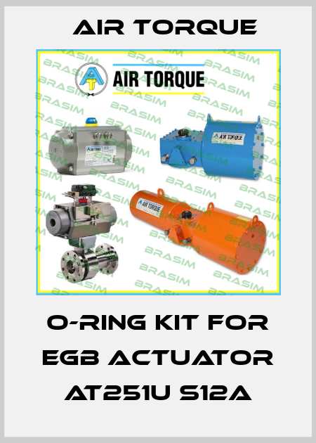 O-RING KIT for EGB ACTUATOR AT251U S12A Air Torque