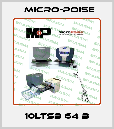 10LTSB 64 B Micro-Poise