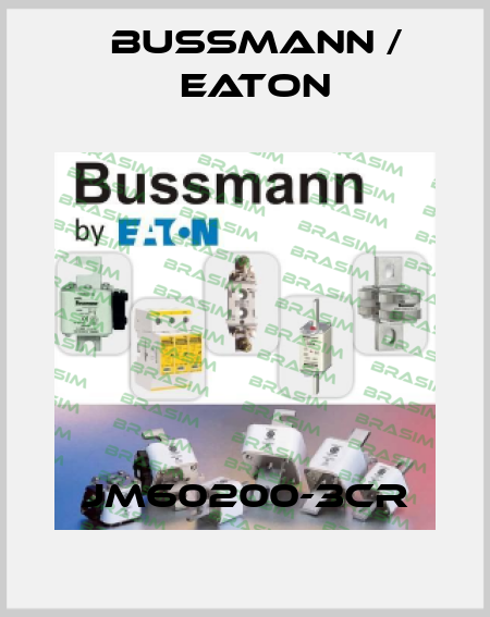 JM60200-3CR BUSSMANN / EATON