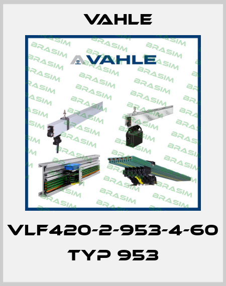 VLF420-2-953-4-60 Typ 953 Vahle