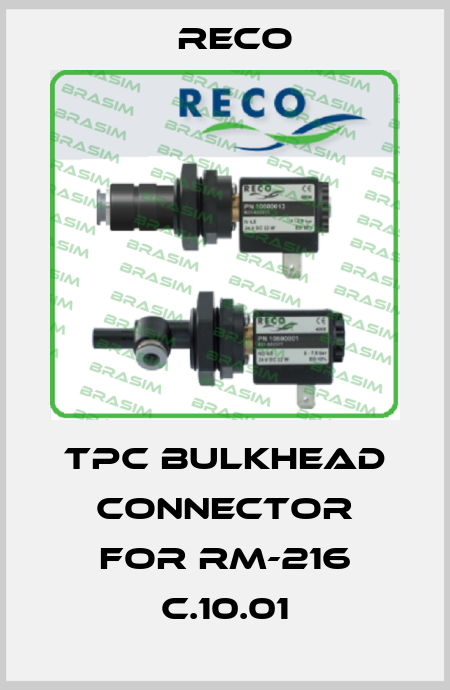 TPC bulkhead connector for RM-216 C.10.01 Reco