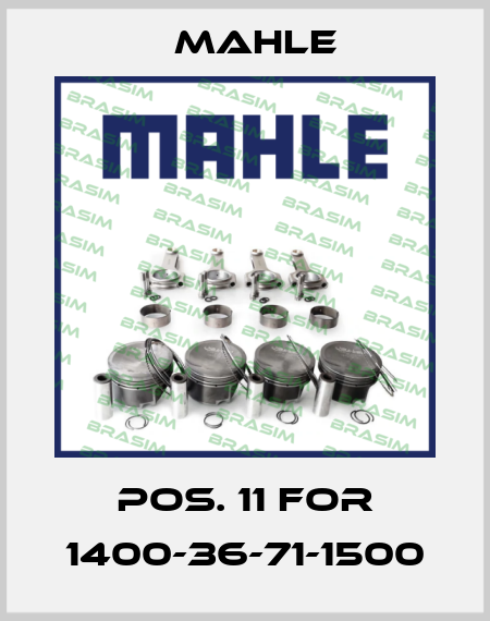pos. 11 for 1400-36-71-1500 MAHLE