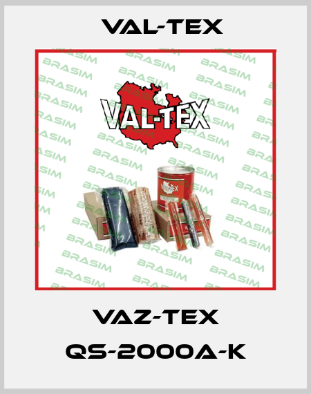 VAZ-TEX QS-2000A-K Val-Tex