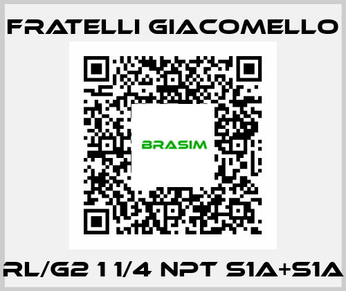 RL/G2 1 1/4 NPT S1A+S1A Fratelli Giacomello