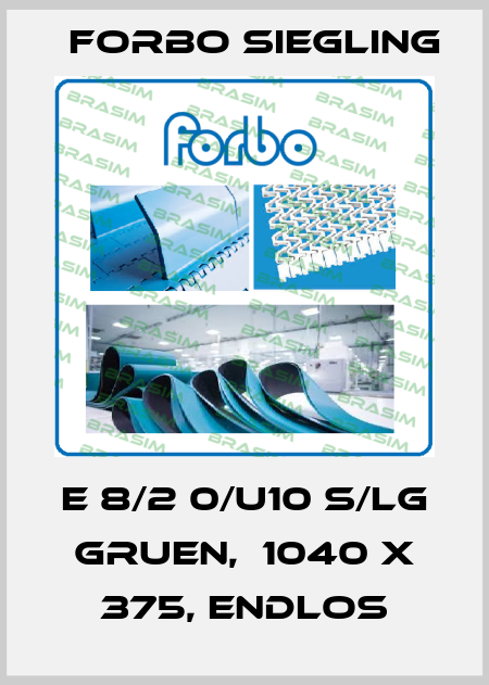 E 8/2 0/U10 S/LG gruen,  1040 x 375, endlos Forbo Siegling