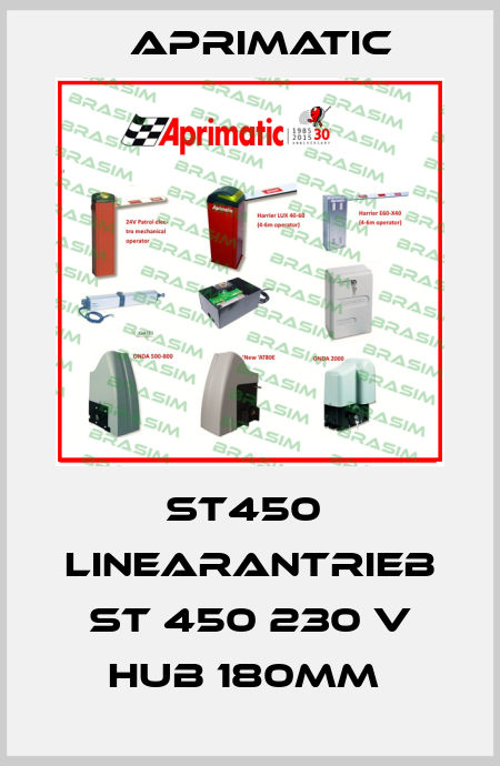 ST450  Linearantrieb ST 450 230 V Hub 180mm  Aprimatic
