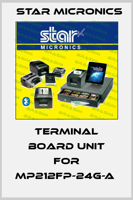 Terminal board unit for MP212FP-24G-A  Star MICRONICS