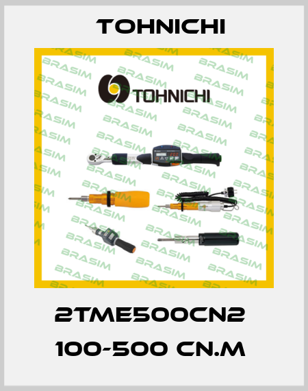 2TME500CN2  100-500 cN.m  Tohnichi