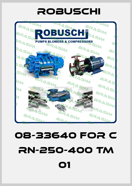 08-33640 for C RN-250-400 TM 01  Robuschi
