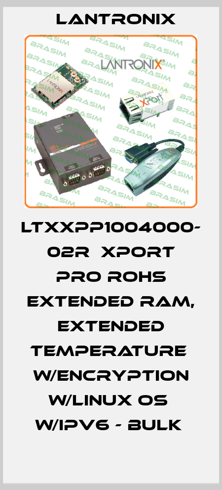 LTXXPP1004000-  02R  Xport Pro ROHS Extended RAM,  Extended Temperature  w/Encryption w/Linux OS  w/IPv6 - Bulk  Lantronix