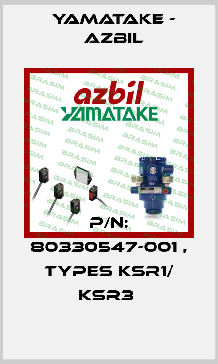 P/N: 80330547-001 , TYPES KSR1/ KSR3  Yamatake - Azbil
