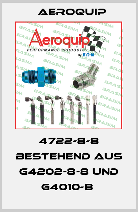 4722-8-8 bestehend aus G4202-8-8 und G4010-8  Aeroquip