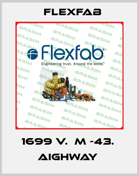 1699 V.  M -43.  AIGHWAY  Flexfab
