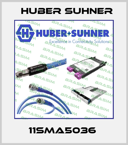 11SMA5036  Huber Suhner