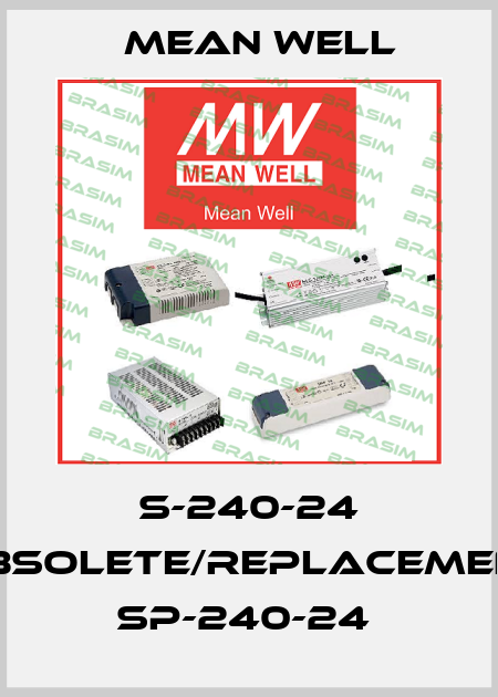 S-240-24 obsolete/replacement SP-240-24  Mean Well