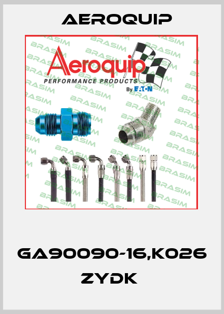  GA90090-16,K026 ZYDK  Aeroquip