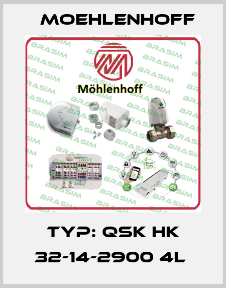 Typ: QSK HK 32-14-2900 4L  Moehlenhoff