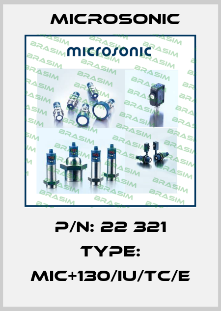 P/N: 22 321 Type: mic+130/IU/TC/E Microsonic