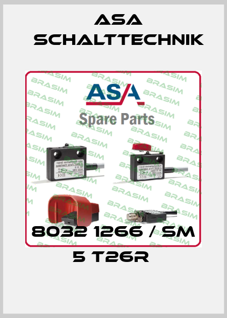 8032 1266 / SM 5 T26R  ASA Schalttechnik
