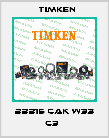 22215 CAK W33 C3   Timken