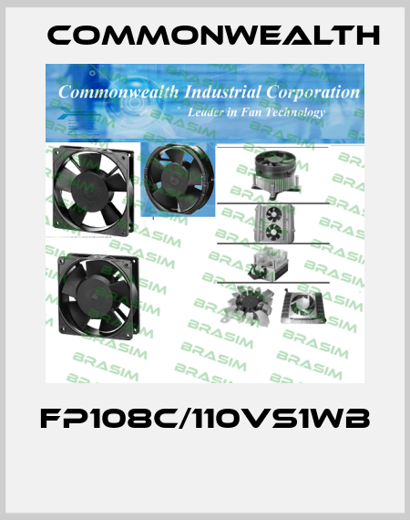 FP108C/110VS1WB  Commonwealth