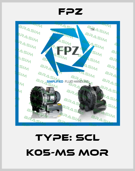 Type: SCL K05-MS MOR Fpz