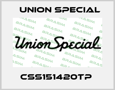 CSS151420TP  Union Special