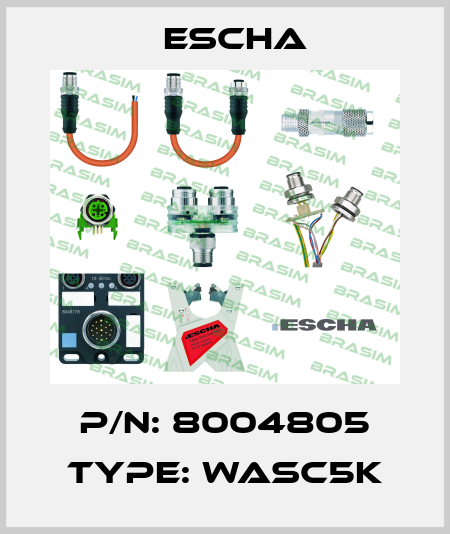 P/N: 8004805 Type: WASC5K Escha