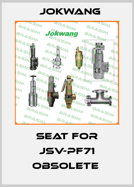Seat for JSV-PF71 OBSOLETE  Jokwang