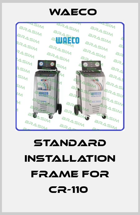 Standard Installation Frame for CR-110  Waeco
