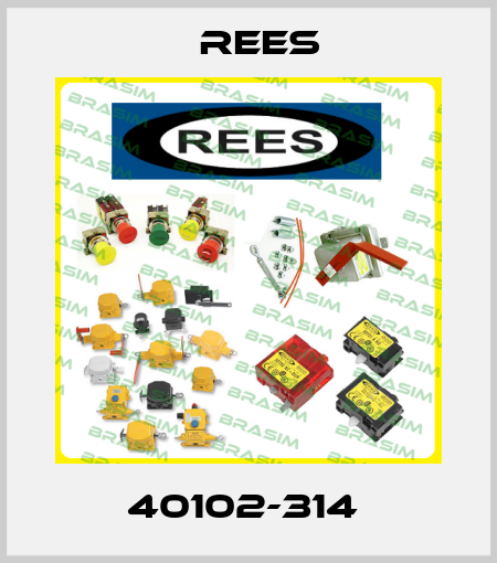 40102-314  Rees