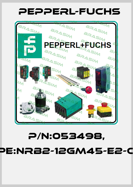 P/N:053498, Type:NRB2-12GM45-E2-C-V1  Pepperl-Fuchs