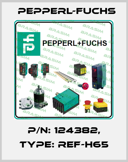 p/n: 124382, Type: REF-H65 Pepperl-Fuchs
