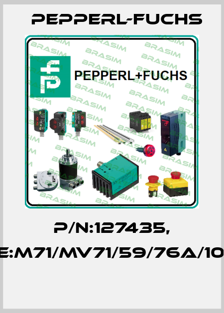P/N:127435, Type:M71/MV71/59/76a/102/115  Pepperl-Fuchs