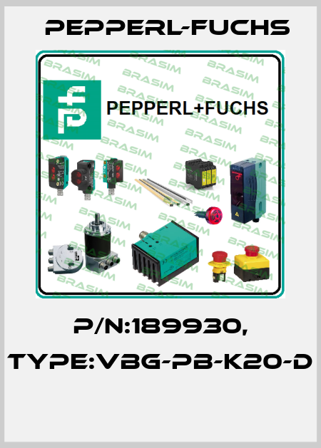 P/N:189930, Type:VBG-PB-K20-D  Pepperl-Fuchs