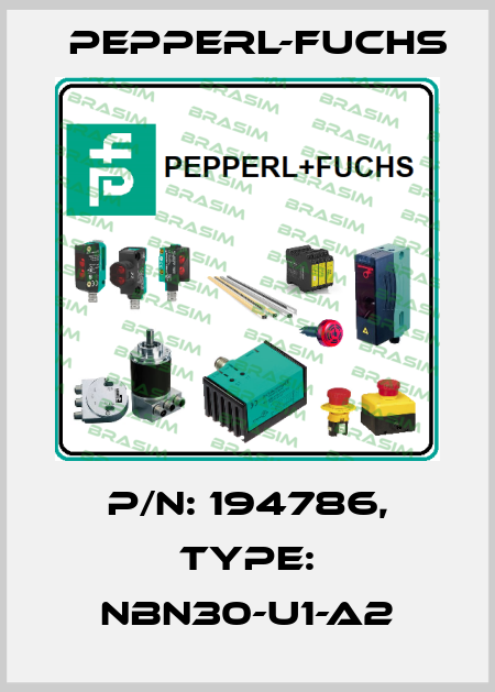 p/n: 194786, Type: NBN30-U1-A2 Pepperl-Fuchs