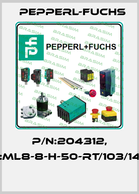 P/N:204312, Type:ML8-8-H-50-RT/103/143/162  Pepperl-Fuchs