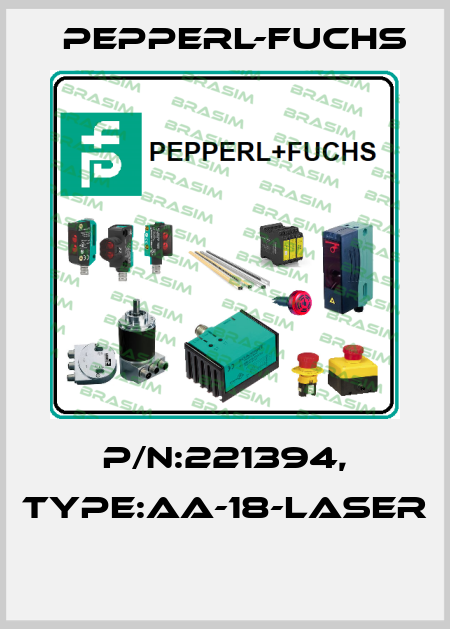 P/N:221394, Type:AA-18-Laser  Pepperl-Fuchs