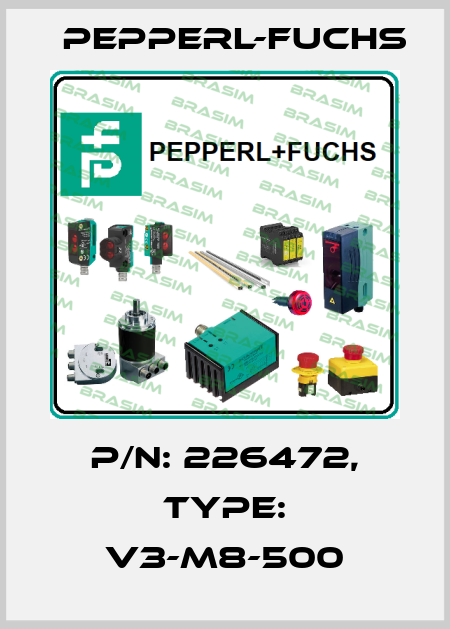p/n: 226472, Type: V3-M8-500 Pepperl-Fuchs
