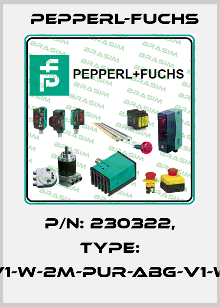 p/n: 230322, Type: V1-W-2M-PUR-ABG-V1-W Pepperl-Fuchs