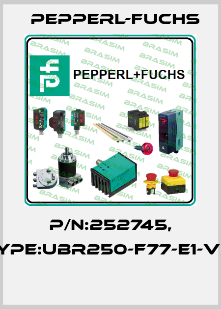 P/N:252745, Type:UBR250-F77-E1-V31  Pepperl-Fuchs